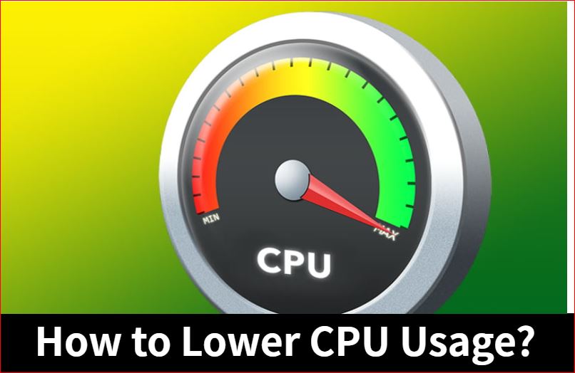 How to lower CPU Issues
