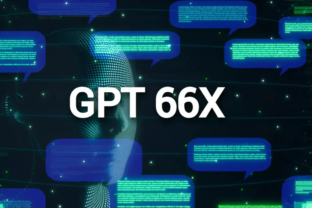 What Is GPT-66X 