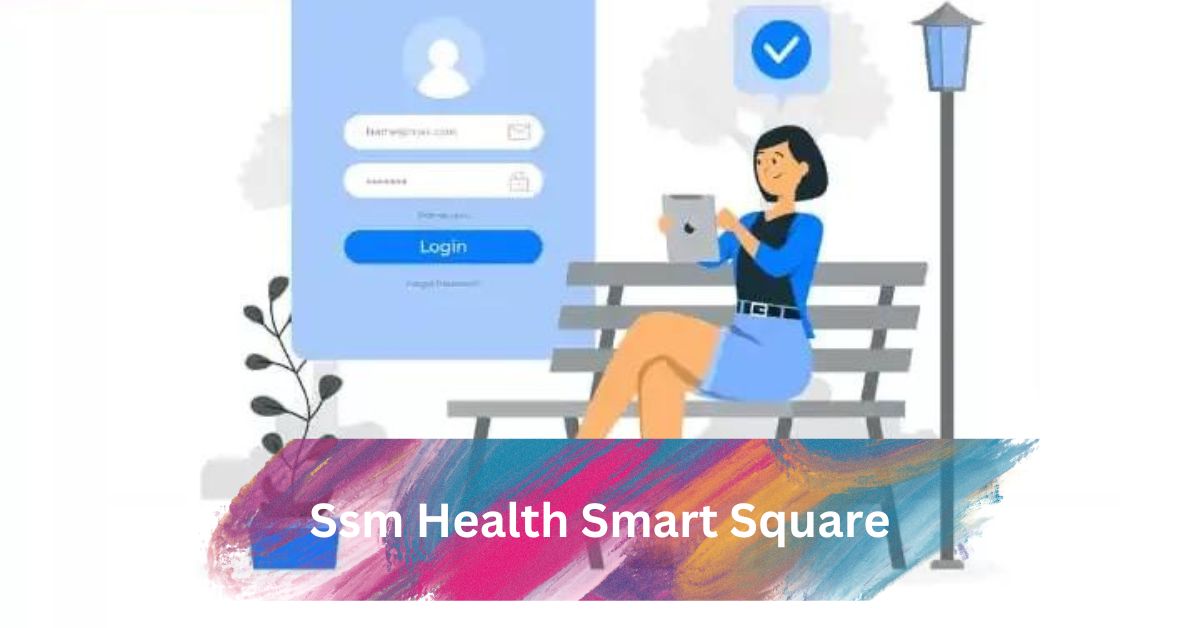 Ssm Health Smart Square