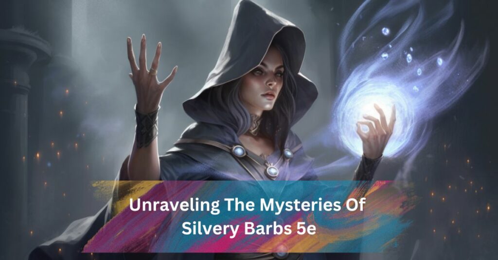 Unraveling The Mysteries Of Silvery Barbs 5e